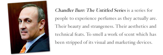 Chandler Burr The Untitled Series