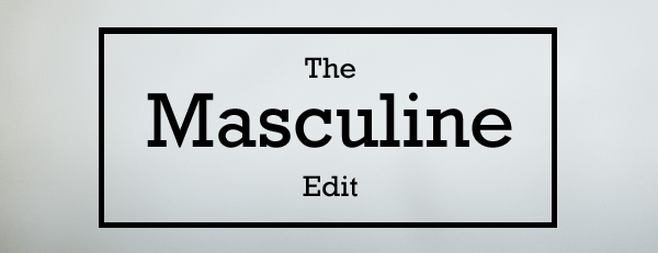 The Masculine Edit 2018